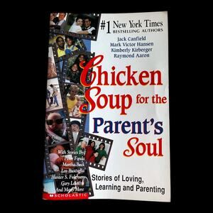Chicken Soup for the Parent's Soul: 101 Stories of Loving